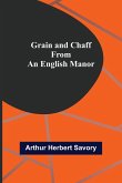 Grain and Chaff from an English Manor