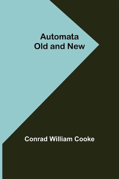 Automata Old and New - William Cooke, Conrad