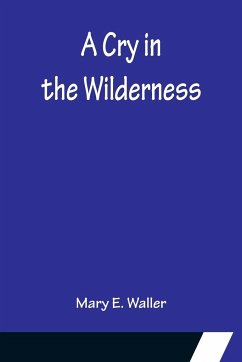 A Cry in the Wilderness - E. Waller, Mary