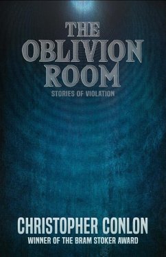 The Oblivion Room: Stories of Violation - Conlon, Christopher