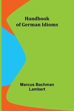 Handbook of German Idioms - Bachman Lambert, Marcus