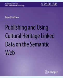 Publishing and Using Cultural Heritage Linked Data on the Semantic Web - Hyvonen, Eero