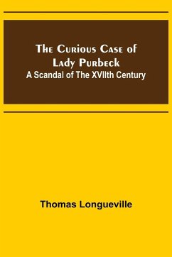 The Curious Case of Lady Purbeck - Longueville, Thomas