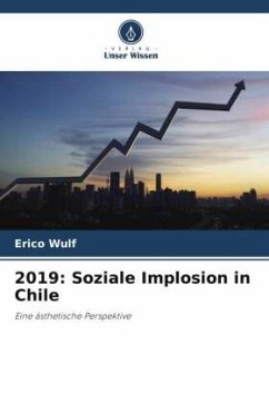 2019: Soziale Implosion in Chile - Wulf, Erico