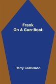 Frank on a Gun-Boat