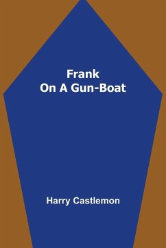 Frank on a Gun-Boat - Castlemon, Harry