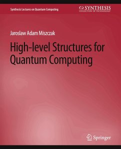 High Level Structures for Quantum Computing - Miszczak, Jaroslaw