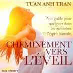 Cheminement vers l'éveil : Petit guide pour naviguer dans les méandres de l'esprit humain (MP3-Download)