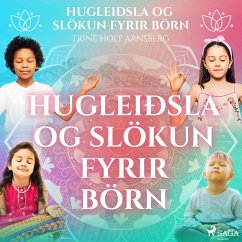 Hugleiðsla og slökun fyrir börn (MP3-Download) - Arnsberg, Trine Holt