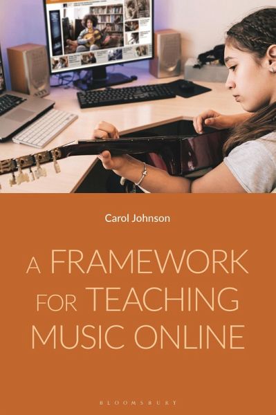 A Framework for Teaching Music Online (eBook, ePUB) A Framework for Teaching Music Online (eBook, ePUB)