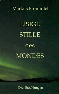 Eisige Stille des Mondes (eBook, ePUB)