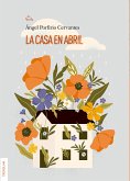 La casa en abril (eBook, ePUB) La casa en abril (eBook, ePUB)