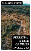 Perpetua. A Tale of Nimes in A.D. 213 (eBook, ePUB)