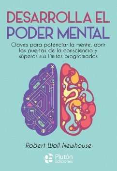 Desarrolla el poder mental (eBook, ePUB) - Wall Newhouse, Robert