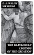 The Babylonian Legends of the Creation... - Bild 1
