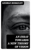 An Essay Towards a New Theory of Vision (eBook, ePUB)