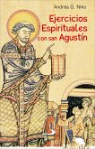 Ejercicios espirituales con san Agustín (eBook, ePUB)