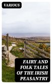 Fairy and Folk Tales of the Irish Peasantry (eBook, ePUB)