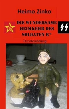 DIE WUNDERSAME HEIMKEHR DES SOLDATEN R* (eBook, ePUB)