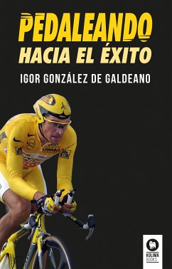 Pedaleando hacia el éxito (eBook, ePUB) - González de Galdeano, Igor