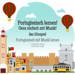 Portugiesisch lernen! Ganz einfach mit Musik! das Hörspiel (MP3-Download) - Saage, Rico