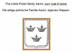 Cover The noble Polish family Aaron, own coat of arms. Die adlige polnische Familie Aaron, eigenes Wappen. (eBook, ePUB)