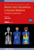 Monte Carlo Calculations in Nuclear Medicine (Second Edition) (eBook, ePUB)