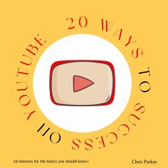 20 Ways to Success on Youtube (MP3-Download) - Parker, Chris