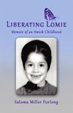 Liberating Lomie: Memoir of an Amish Childhood (eBook, ePUB)