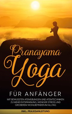 Pranayama Yoga für Anfänger (eBook, ePUB)