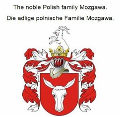 Cover The noble Polish family Mozgawa. Die adlige polnische Familie Mozgawa. (eBook, ePUB)