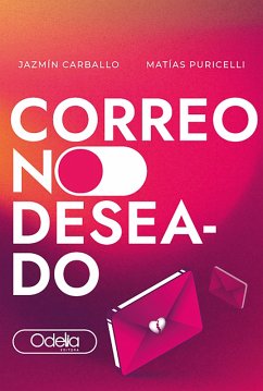 Correo no deseado (eBook, ePUB) - Carballo, Jazmín; Puricelli, Matías