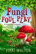 Fungi Foul Play (A Carolan Springs... - Bild 1