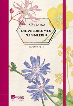 Die Wildblumensammlerin (Mängelexemplar) - Loewe, Elke