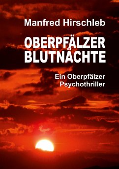 Oberpfälzer Blutnächte (eBook, ePUB) - Hirschleb, Manfred