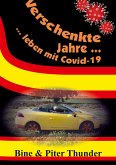 Verschenkte Jahre — leben mit Covid-19 (eBook, ePUB)