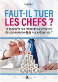 Faut-il tuer les chefs ? (eBook, ePUB)