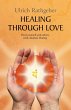 Healing through love (eBook, ePUB) - Bild 1