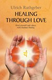Healing through love (eBook, ePUB)