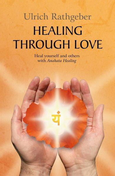 Healing through love (eBook, ePUB) Healing through love (eBook, ePUB)
