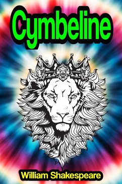 Cymbeline: The Tragedie of Cymbeline or Cymbeline, King of Britain (eBook, ePUB) - Shakespeare, William