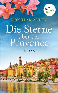 Die Sterne über der Provence (eBook, ePUB) - McAuley, Roisin