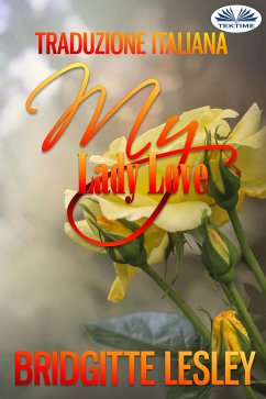 My Lady Love (eBook, ePUB) - Lesley, Bridgitte