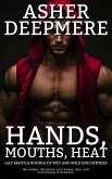 Hands, Mouths, Heat (eBook, ePUB) Hands, Mouths, Heat (eBook, ePUB)