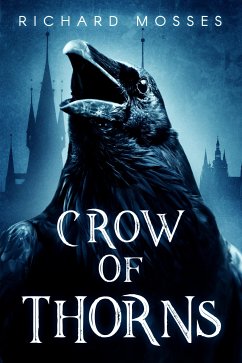 Crow Of Thorns (eBook, ePUB) - Mosses, Richard