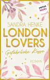 Gefährliche Küsse / London Lovers Bd.2 (eBook, ePUB)