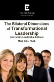 The Bilateral Dimensions of Transformational Leadership: (University Leadership Edition) (eBook, ePUB)