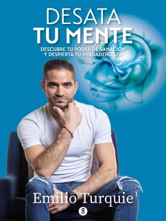 Desata tu mente (eBook, ePUB) - Turquie, Emilio