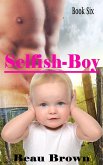 Selfish-Boy (Red Sky, Texas, #6) (eBook, ePUB)