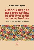 A escolarização da literatura em diferentes níveis da educação básica (eBook, ePUB)